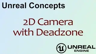 Unreal Concepts - 2D Camera with Deadzone ( UE4 )