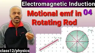 EMI 04: motional emf induced in rotating rod, rotating wheel, rotating disc Class 12 NEET JEE telugu