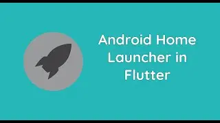 Flutter Android Home Launcher | Random Video