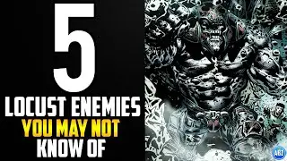 5 LOCUST ENEMIES YOU MAY NOT KNOW OF! (Gears of War Lore)