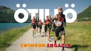 ÖTILLÖ Swimrun Engadin 2022 - The Reason Why