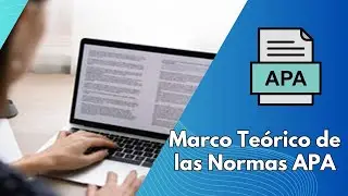 Marco Teórico de las Normas APA