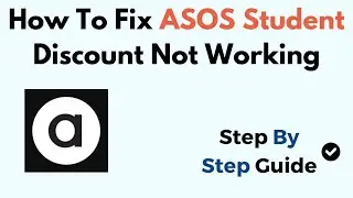 How To Fix ASOS Student Discount Not Working