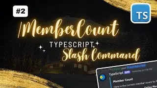 How to Code a Member Count Command for Your Discord Bot using TypeScript