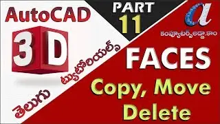 AutoCAD 3D Telugu Tutorials || #11 || Solid Editing  || Copy, Move & Delete Faces ||