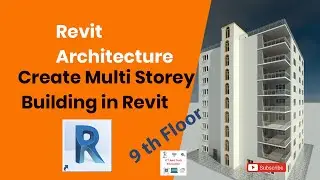 Create Multi Storey Building in Revit Architecture | How to Design 9th Floors Building in Revit