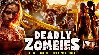 DEADLY ZOMBIES - Hollywood English Zombie Horror Movie | Blockbuster Zombie Full Movies In English