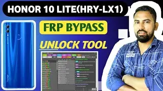 Honor Hry-lx1 Frp Unlock Tool | Honor 10 lite (hry-lx1) Frp Bypass Unlock Tool