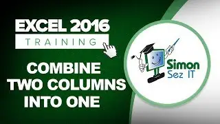 How to Merge 2 Columns in Excel 2016 Using the Concatenate Function