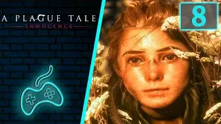 A Plague Tale: Innocence - Прохождение. Часть 8: Наш дом (Our Home)