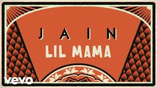 Jain - Lil Mama (Lyrics Video)