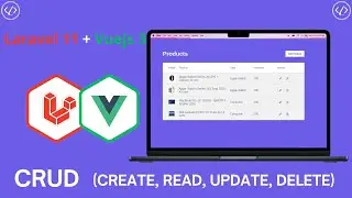 How to build a CRUD (Create,Read,Update and Delete) with Laravel 11 and Vuejs 3