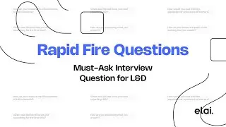 EdTalks Rapid Fire Recap: №1 Question to ask at L&D Job Interview