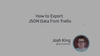 How To Export JSON Data From Trello