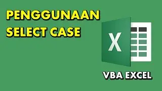 Cara Menggunakan Rumus Select Case pada VBA Excel