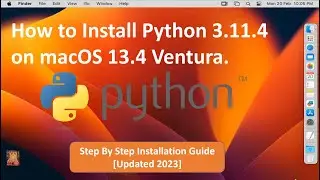 How to Install Python 3.11.4 on macOS 13.4 Ventura