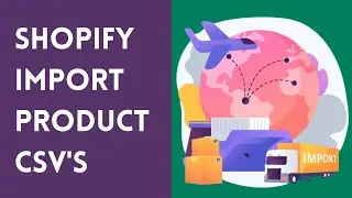 How to Import Product CSV  to Shopify || Product CSV's || Shopify Product CSV's