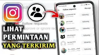 Cara Melihat Permintaan Follow yang Terkirim di Instagram