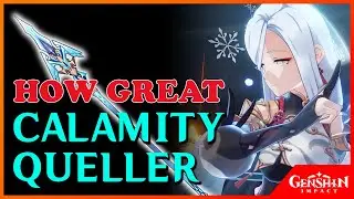 How Good Is Calamity Queller | Genshin Impact