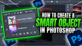 How To Create a Smart Object In Photoshop