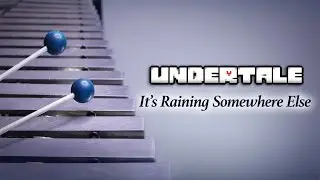 UNDERTALE - It's Raining Somewhere Else