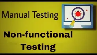 Manual Testing - 21 :  Non-functional Testing