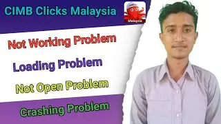 Fix CIMB Clicks Malaysia App Not Working & Not Open & Loading Problem