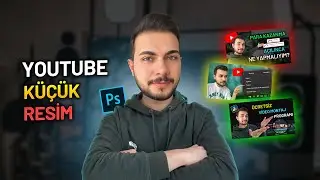 YOUTUBE KÜÇÜK RESİM (THUMBNAIL) NASIL YAPILIR? | Photoshop