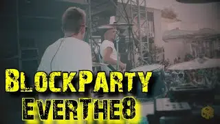 BlockParty (Encore Squad) - Everthe8/fragment of live concert