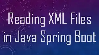 Reading XML Files in Java Spring Boot