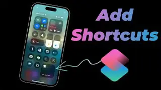 How to Add Shortcuts to iPhone Control Center