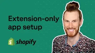 Building an extension-only Shopify app in 10 minutes (using a Shopify admin extension!)