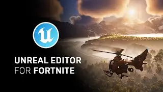 Make Games with Unreal Editor For Fortnite Trailer