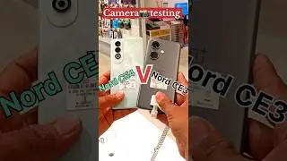 OnePlus Nord CE4 5G 👉VS- Nord CE3 5G 📸 Camera testing review #comparison #camera #oppo #viralshort