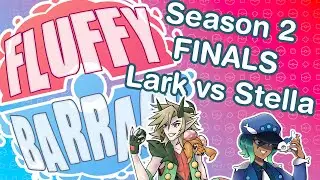 [Archive] Fluffy Barrage Season Two - Game 14 - FINALS Lark vs Stella