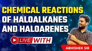 CBSE 2024 |  Chemical Reaction of Haloalkanes  & Haloarenes  | Abhishek Sir