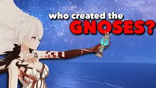 Who Created the Gnoses? [Genshin Impact Theory]