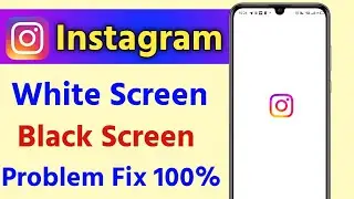 how to fix white screen problem in instagram !! instagram me black & white screen problem solved
