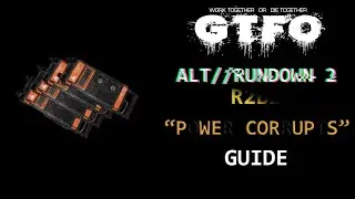 GTFO - A Full ALT:R2 R2B2 Guide