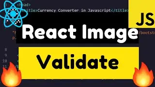 React.js Image Upload Preview Animation and Validation Component Using react-images-upload Tutorial