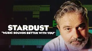 Secrets Revealed: Stardust - Music Sounds Better With You