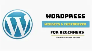 wordpress tutorial for beginners 2022 | wordpress widgets and customizer for beginners 2022