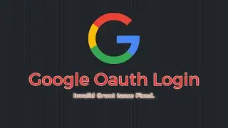 Google Oauth Login - web server | Invalid grant issue resolve | React JS beginners