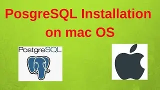 7. PostgreSQL DBA: PostgreSQL 11 Installation on Mac OS