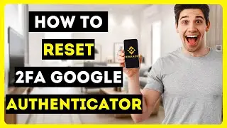 How To Reset Binance 2FA Google Authenticator and Add New 2024 | How To Change Google Authenticator