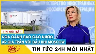 Bản tin trưa 5/12 Nga sẽ chấp nhận giảm sản lượng, không bán dầu theo giá trần của phương Tây. TV24h