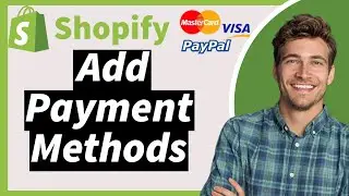 How To Add Payment Methods To Shopify [2024]