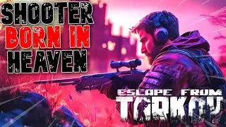 I Completed Shooter Born In Heaven in Tarkovs newest patch | Escape From Tarkov