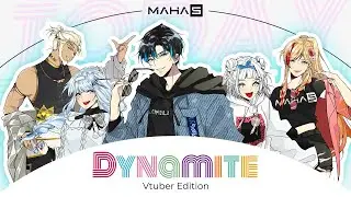 BTS - DYNAMITE ( Vtuber Edition )【MAHA5】