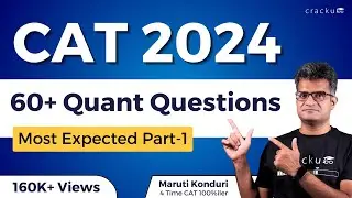 CAT 2024: Important Quant 60+ Questions - Part -1 ✅ By Maruti Sir (4-Time 100%iler)